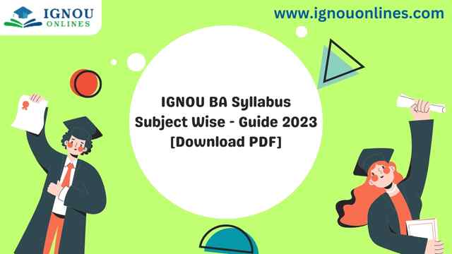 IGNOU BA Syllabus Subject Wise - Guide 2023 [Download PDF]